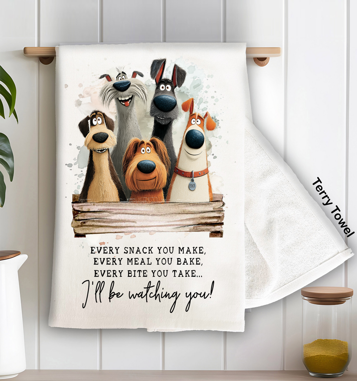 Dog Every Bite you Take Watching You Kitchen Terry Towel