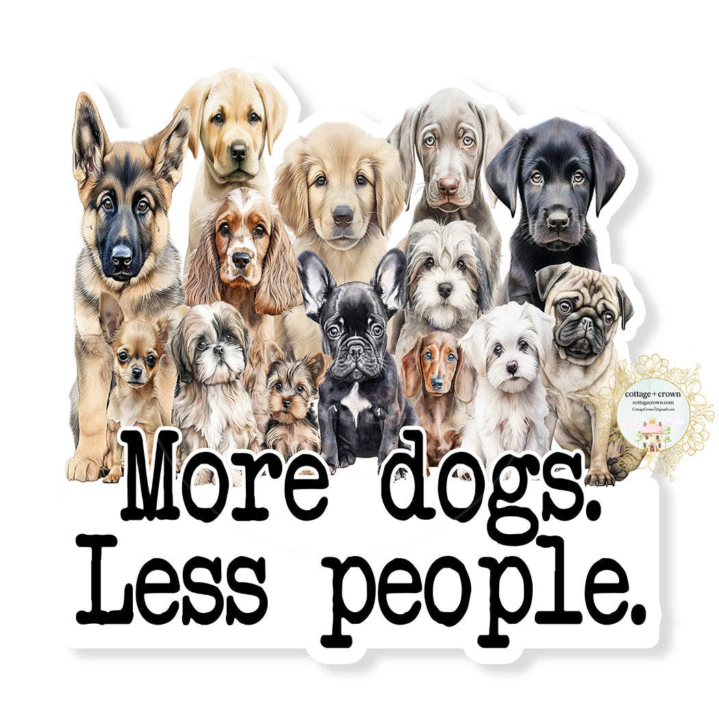 Sticker reading “More Dogs Less People” with a colorful collage of dog breeds and bold black lettering on a white outline.